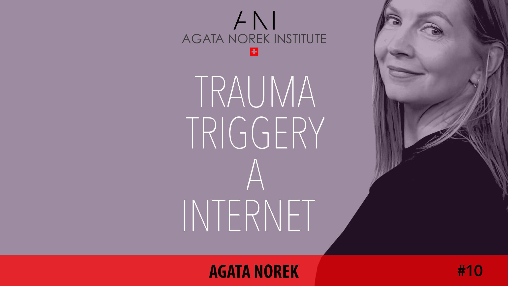  #10: TRAUMA, TRIGGERY, A INTERNET - „Chirurgia duszy“ / Agata Norek