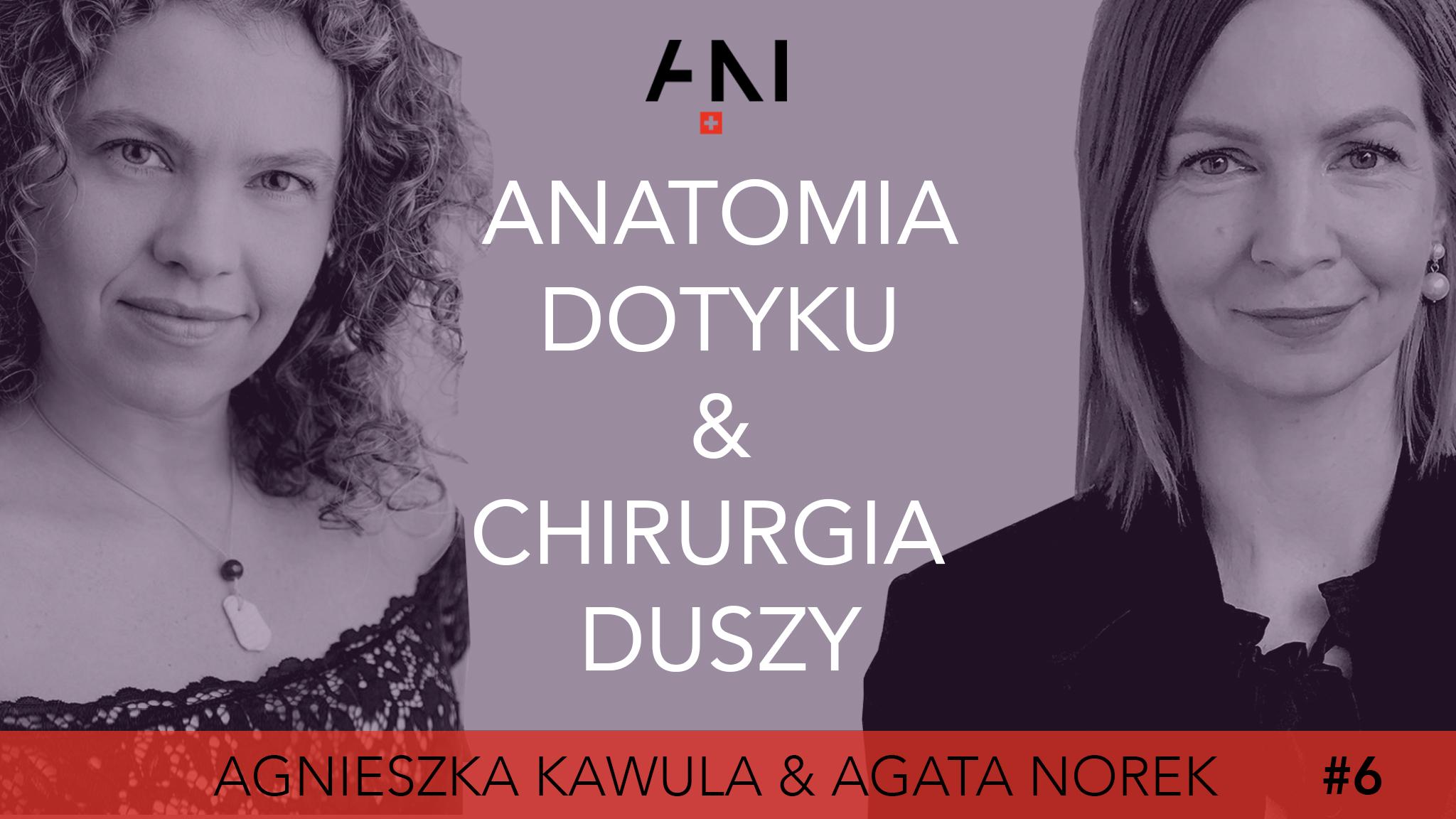  #6: PRZYWRACANIE POŁĄCZEŃ - „Chirurgia duszy” /Agnieszka Kawula & Agata Norek