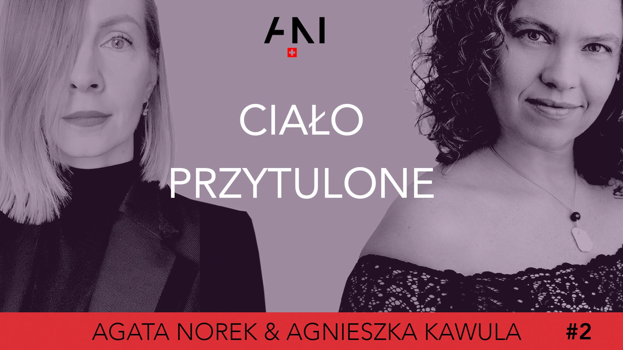  #2: CIAŁO PRZYTULONE - „Chirurgia duszy” / Agata Norek & Agnieszka Kawula