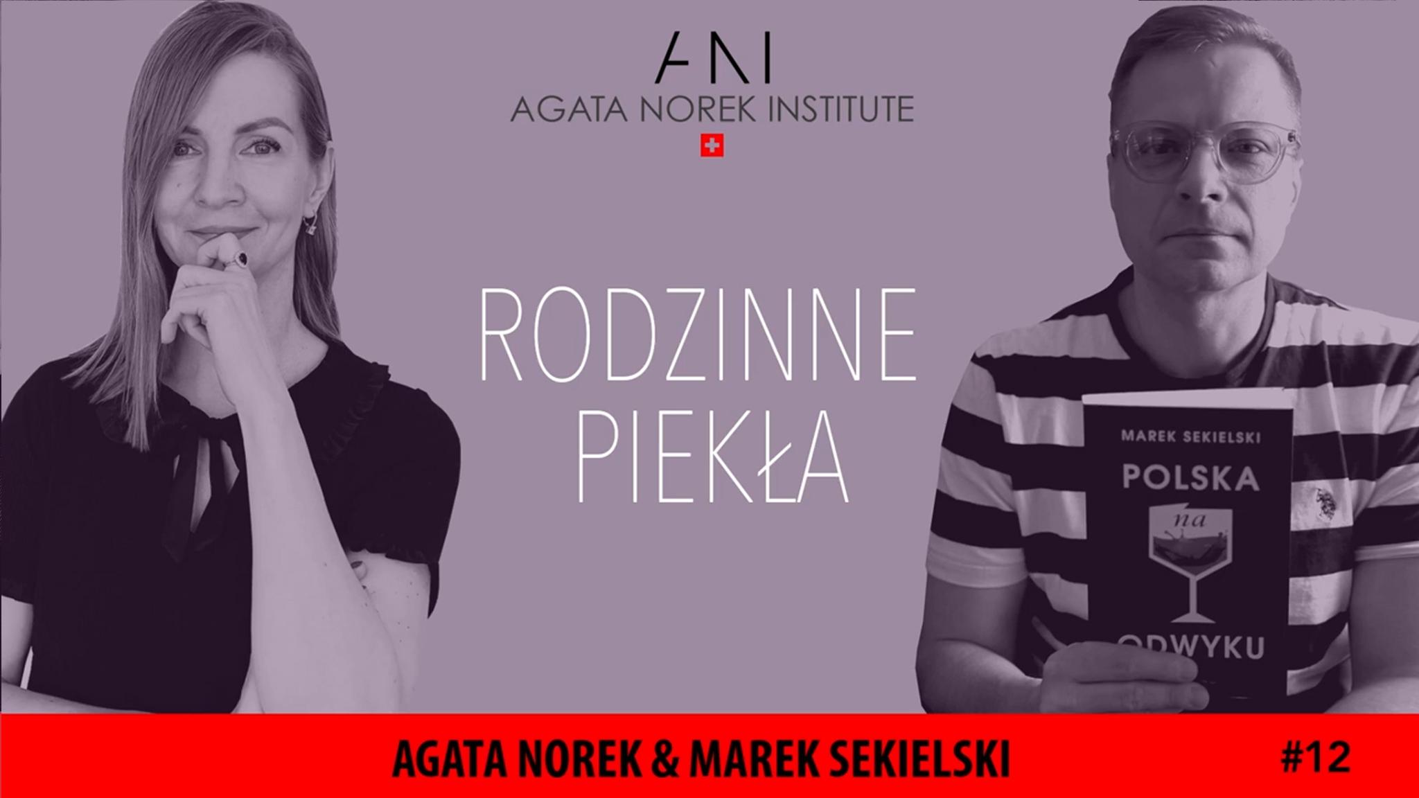  #12: RODZINNE PIEKŁA - „Chirurgia duszy“ / Agata Norek & Marek Sekielski