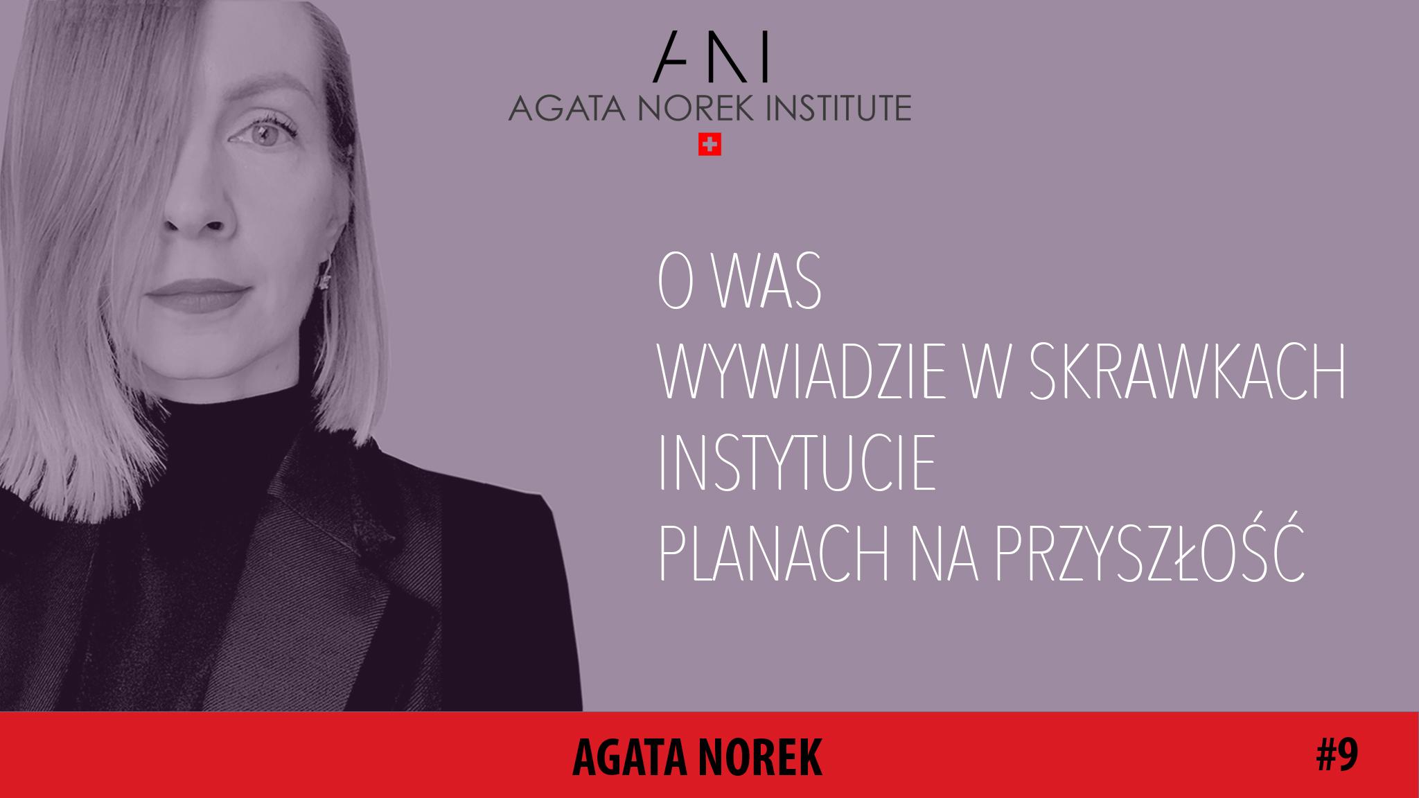  #9: O WAS, WYWIADZIE W "SKRAWKACH", INSTYTUCIE I PLANACH NA PRZYSZŁOŚĆ / Agata Norek