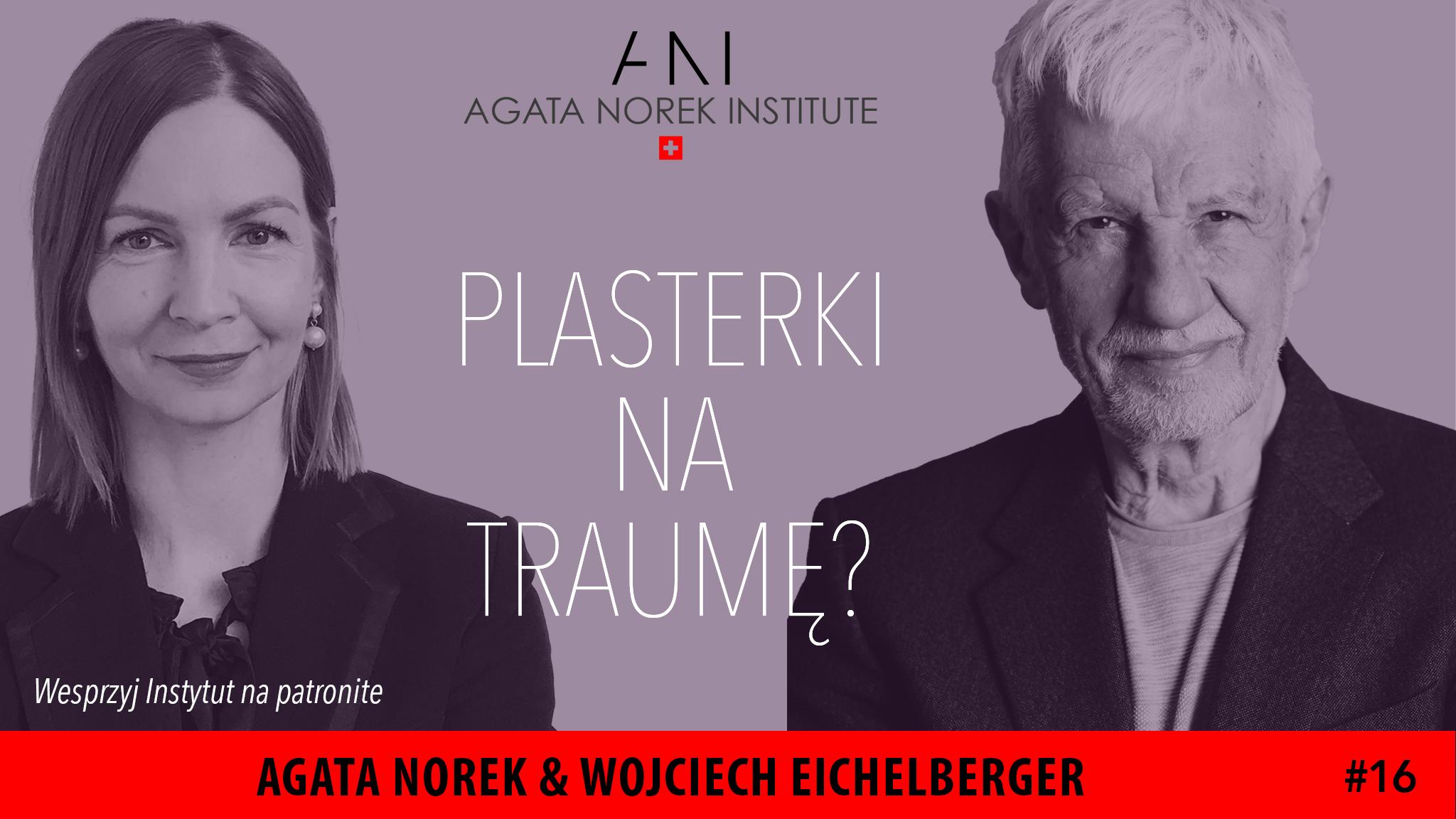  #16: PLASTERKI NA TRAUMĘ? - "Chirurgia duszy" / Agata Norek & Wojciech Eichelberger