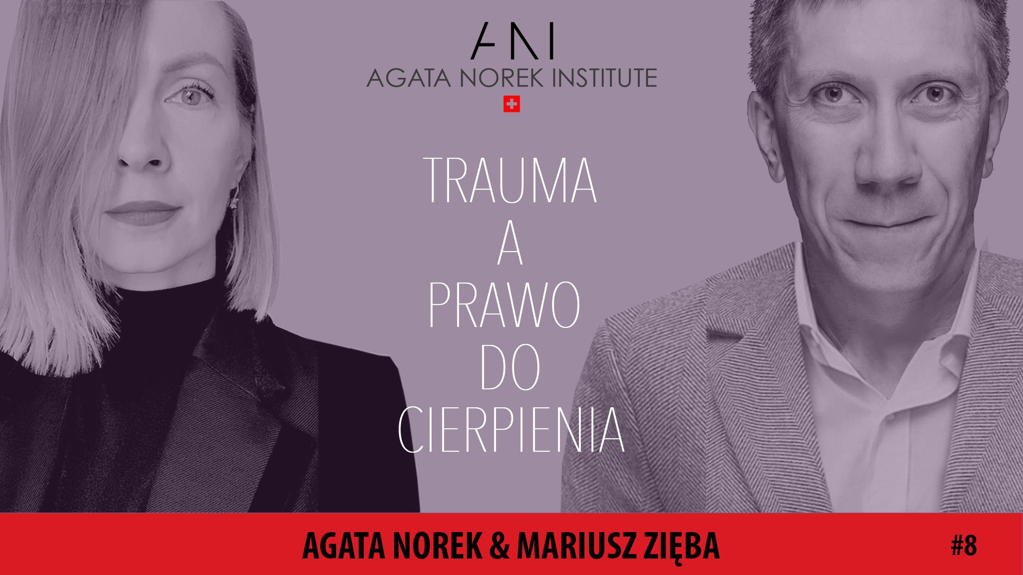  #8: TRAUMA, A PRAWO DO CIERPIENIA - „Chirurgia duszy“ / Agata Norek & dr Mariusz Zięba