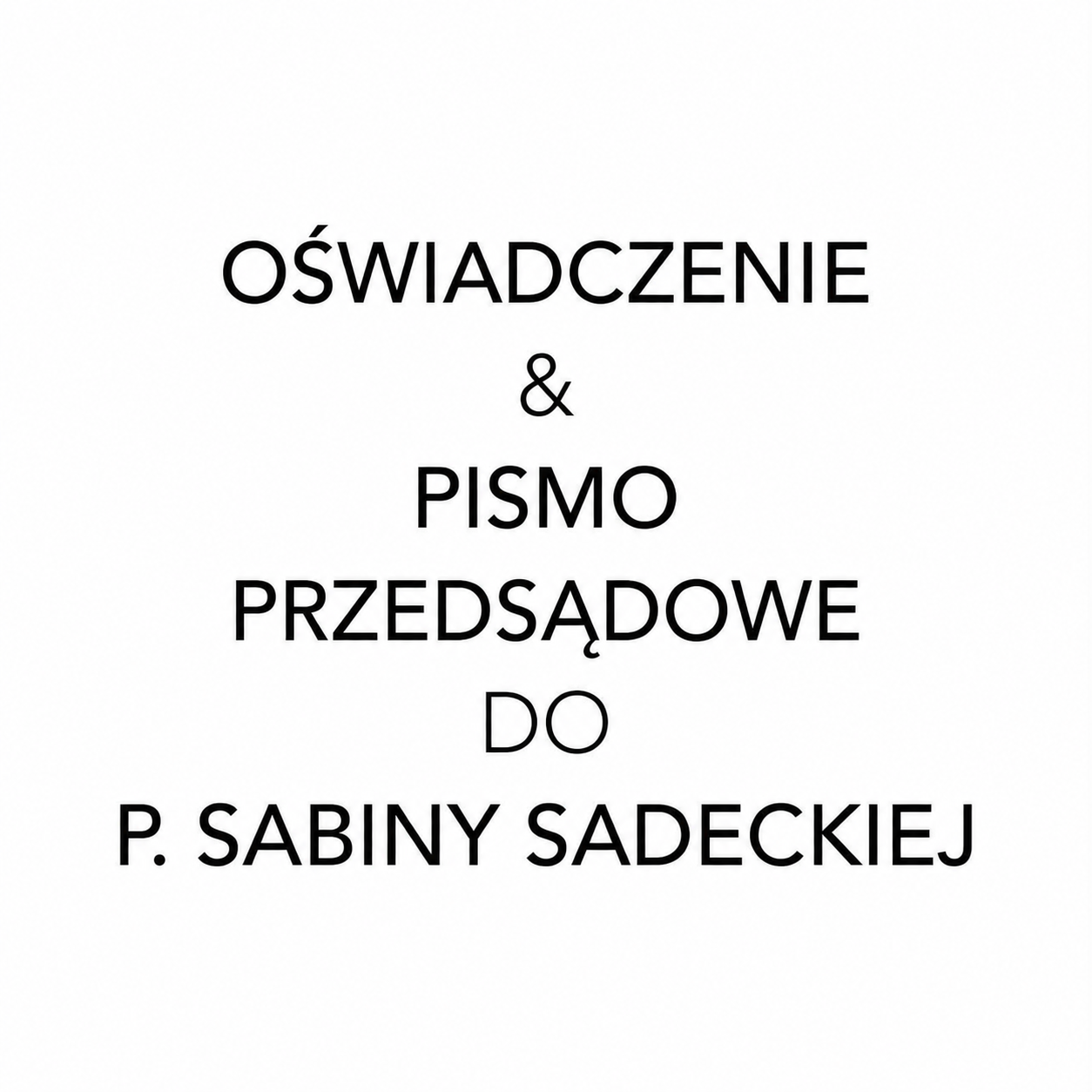 Oświadczenie oraz pismo przedsądowe do p. Sabiny Sadeckiej